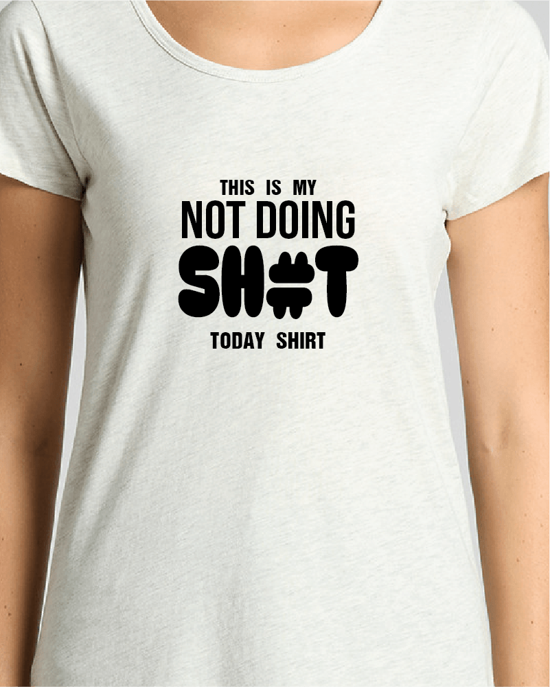 Doing Shit Today Tee
